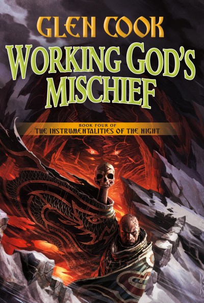 Glen Cook/Working God's Mischief@ Book Four of the Instrumentalities of the Night